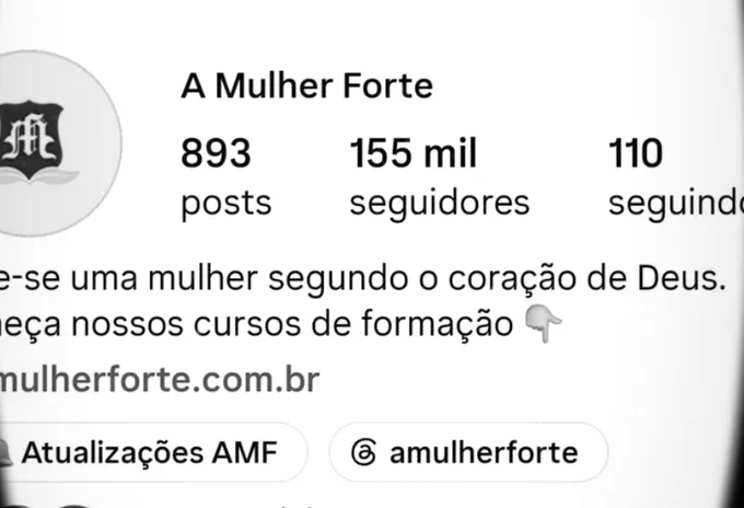 Perfil A Mulher Forte — 155 mil seguidores